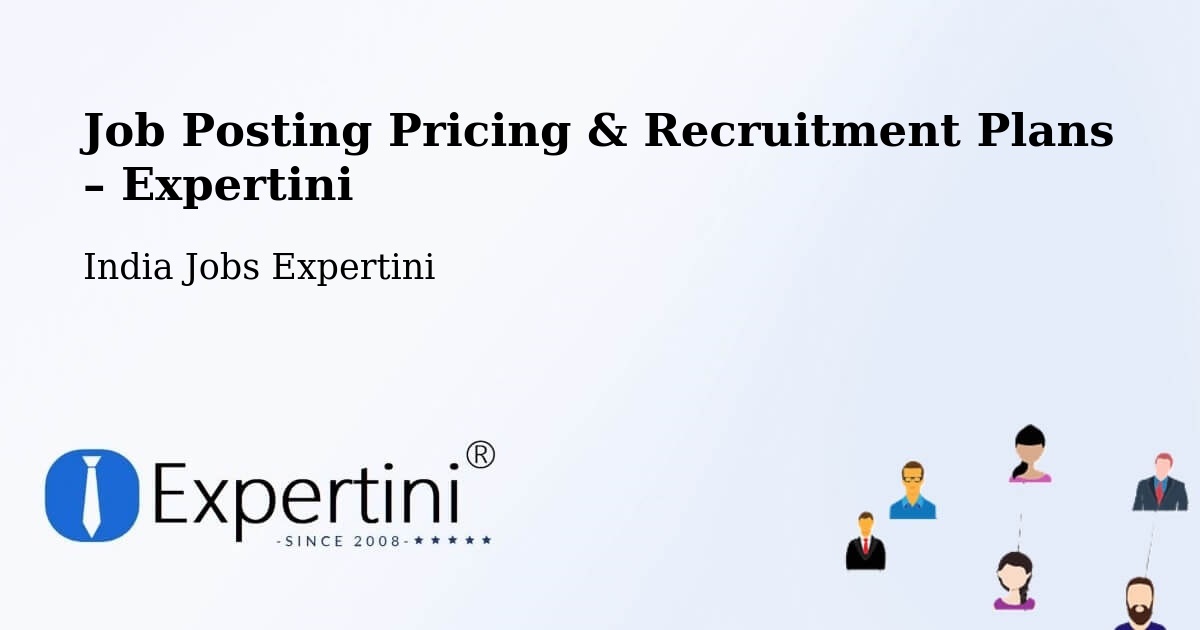 Job Posting Pricing & Recruitment Plans – Penukonda - Penukonda, India Jobs Expertini
